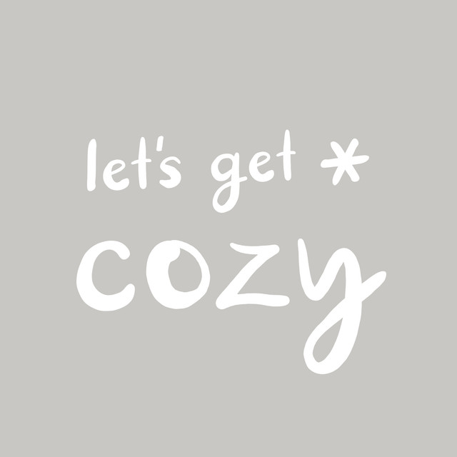 Textilposter Lets Get Cosy stone